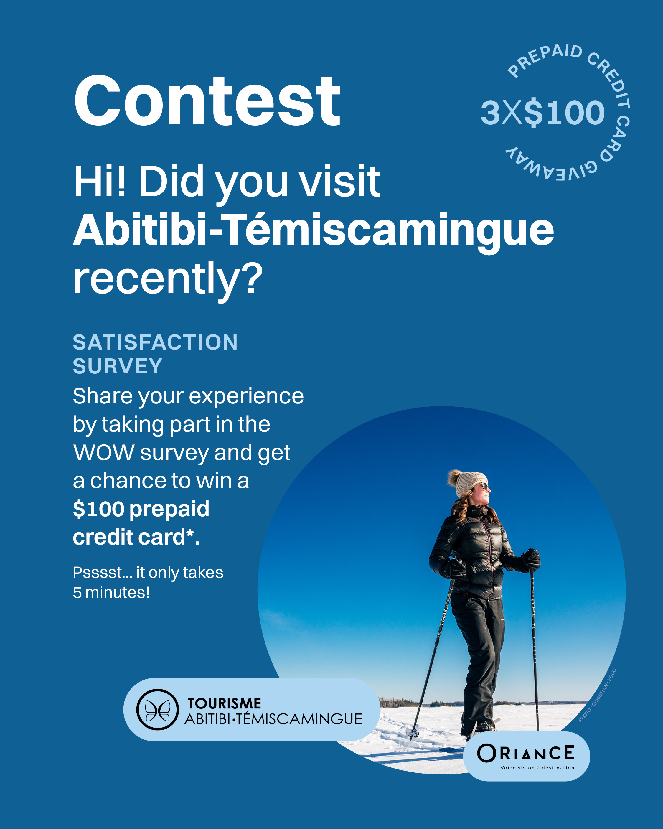 Contest! Did you visit Abitibi-Témiscamingue recently? Share your experience by participating in the WOW survey and win a chance to win 1 of 3 prepaid credit cards for $100