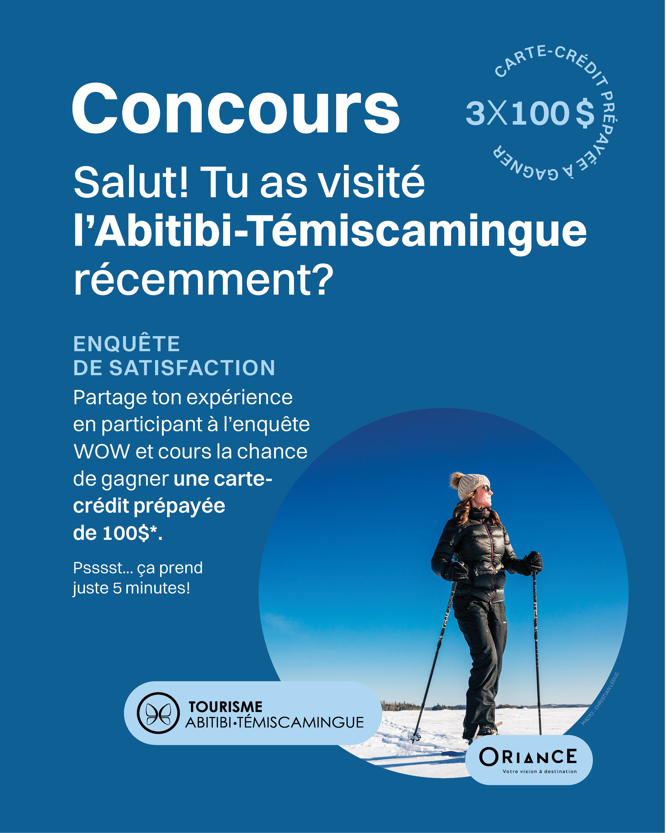 Concours! Tu as visité l'Abitibi-Témiscamingue récemment? Partage ton expérience en participant à l'enquête WOW et cours la chance de gagner 1 des 3 cartes de crédit prépayées de 100$