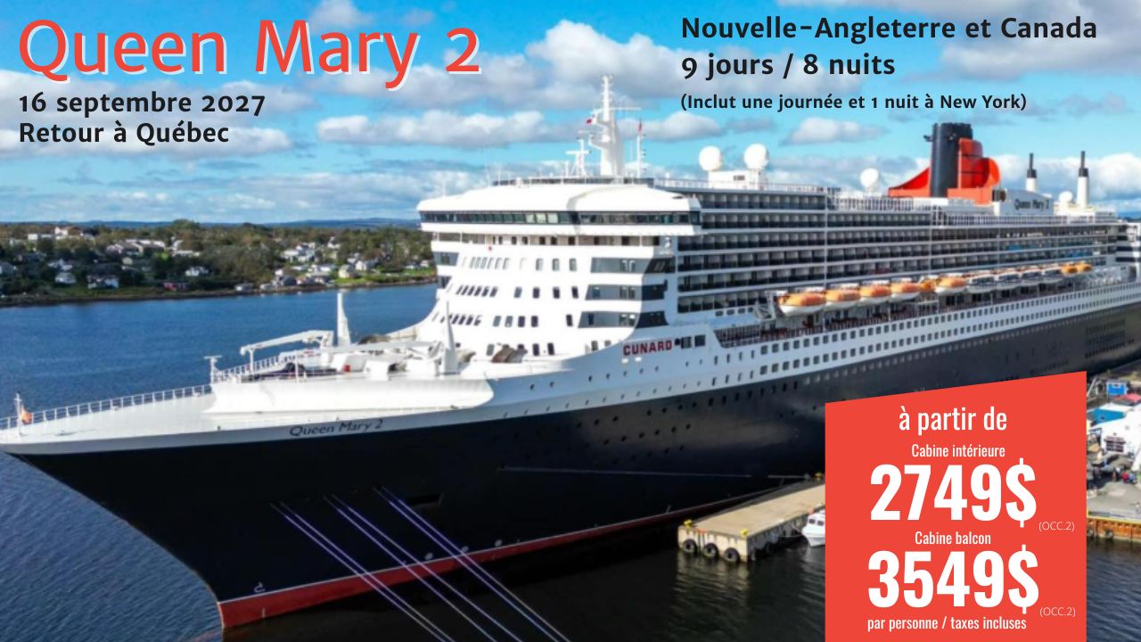 Le navire de croisière Queen Mary 2 au port, annonçant une croisière de 9 jours et 8 nuits en Nouvelle-Angleterre et au Canada, départ le 16 septembre 2026