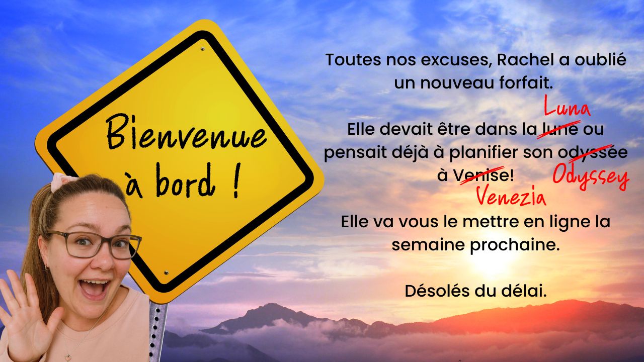 Affiche humoristique avec une femme souriante saluant devant un panneau jaune « Bienvenue à bord ! ». Le texte présente des excuses pour un forfait oublié, expliquant que Rachel le mettra en ligne la semaine prochaine.