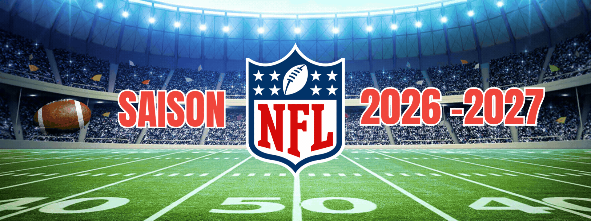 Forfaits NFL 2026-2027 Jaimontour.com