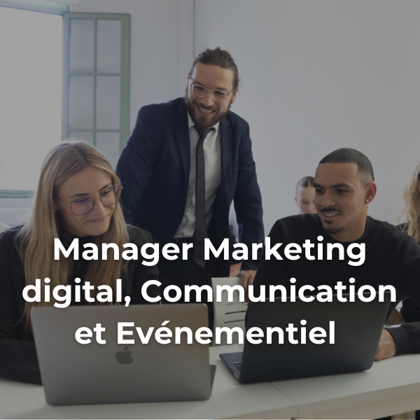 Manager Marketing digital, Communication et Événementiel