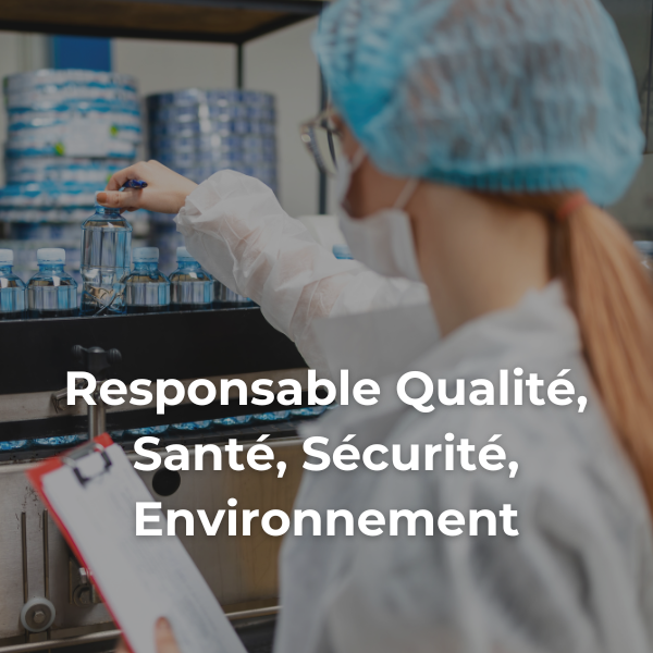 Responsable Qualité, Santé, Sécurité, Environnement
