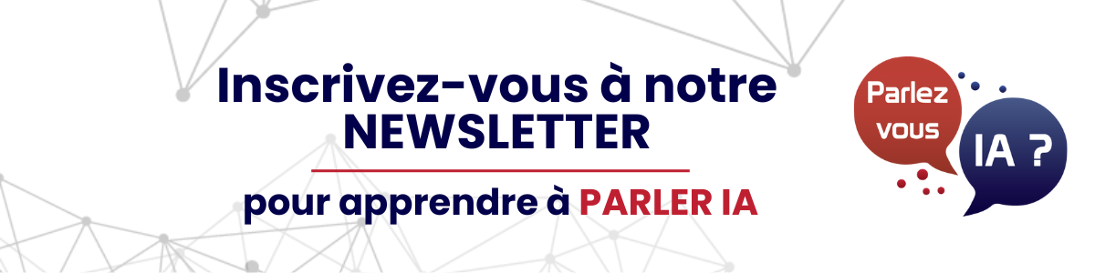 NEWSLETTER: Apprenez à parler IA