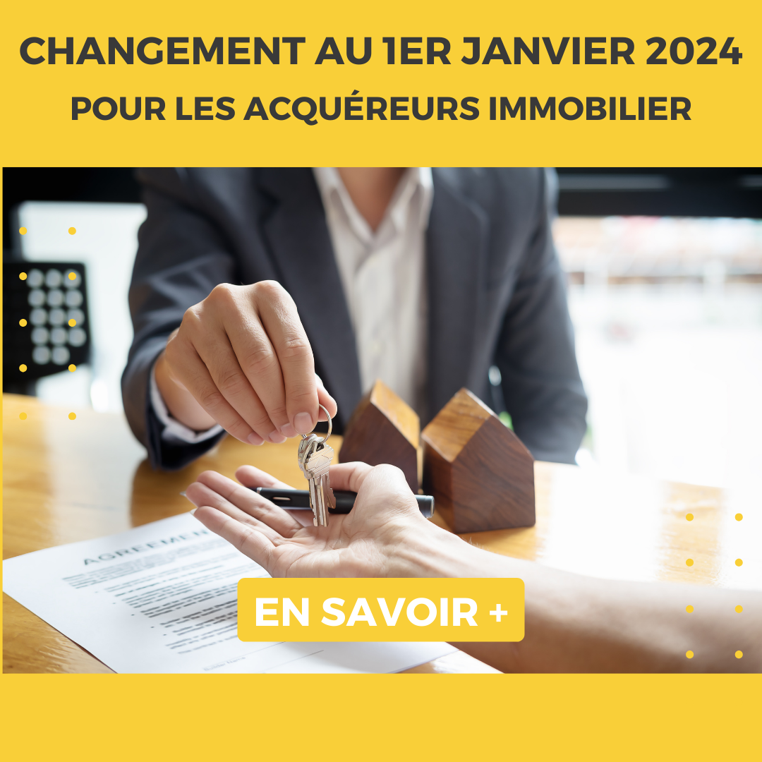 Changement au 1er Janvier 2024 pour l'immobilier