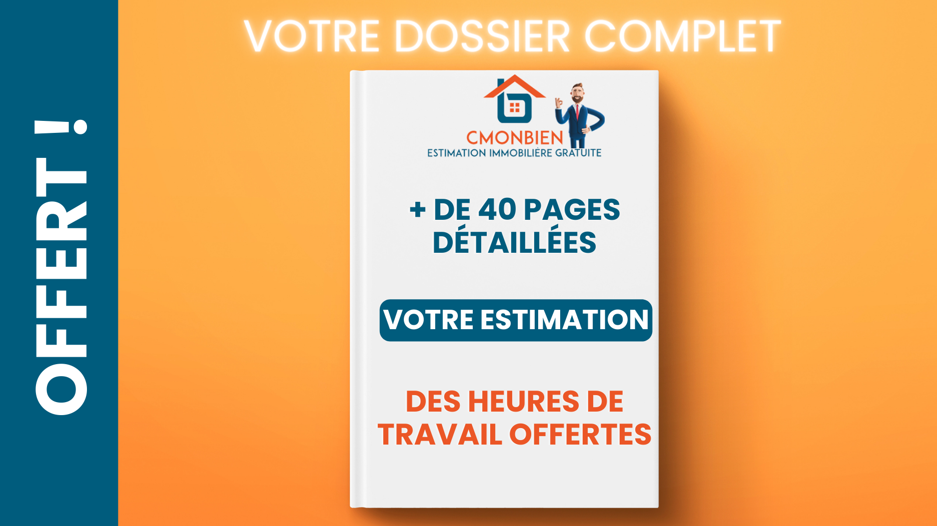 Votre dossier complet offert sur la valeur précise de votre bien